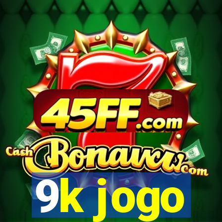 9k jogo